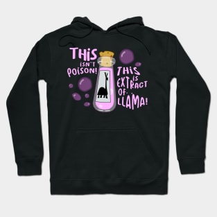 This isn't poison, This is extract of llama Hoodie